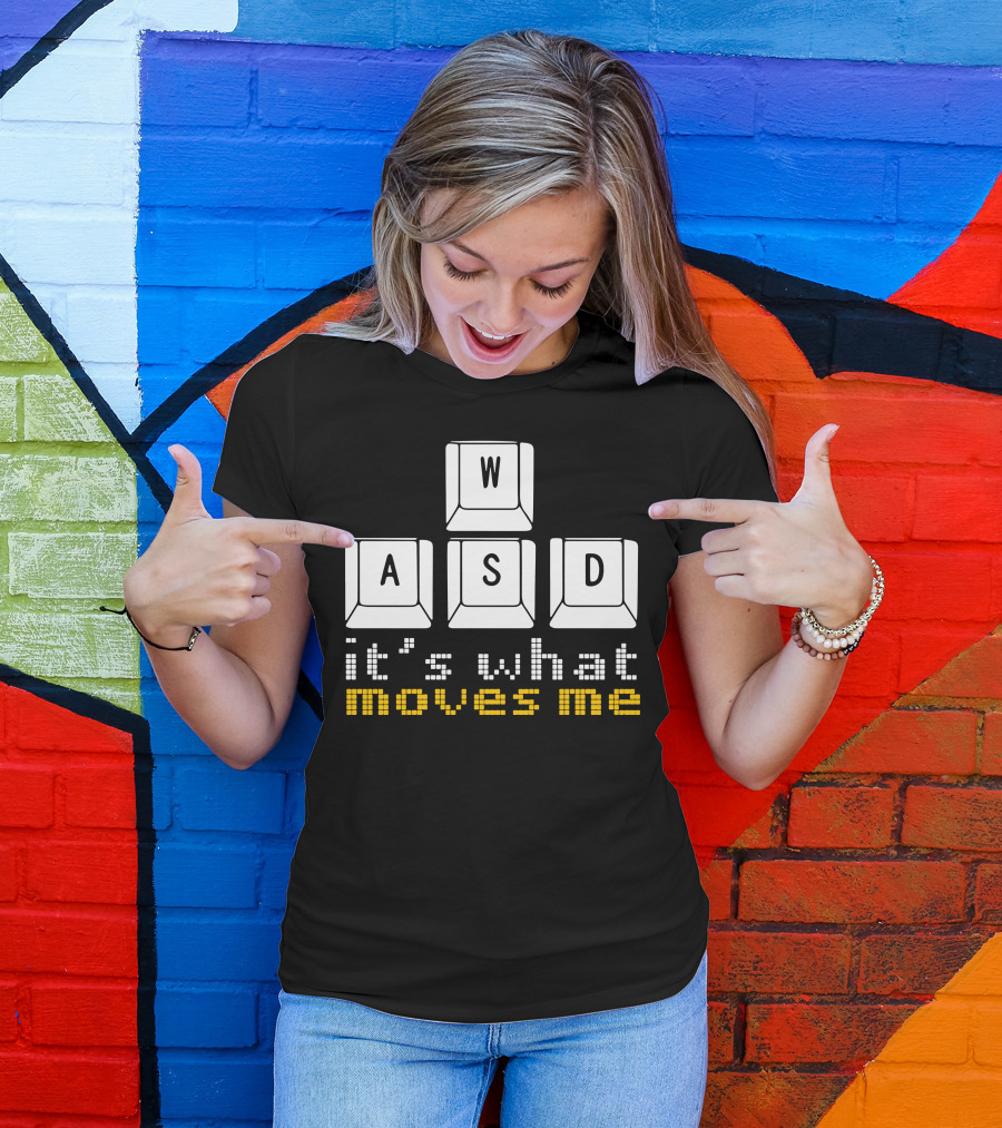 WASD It's What Moves Me Gamer Keyboard T-Shirt