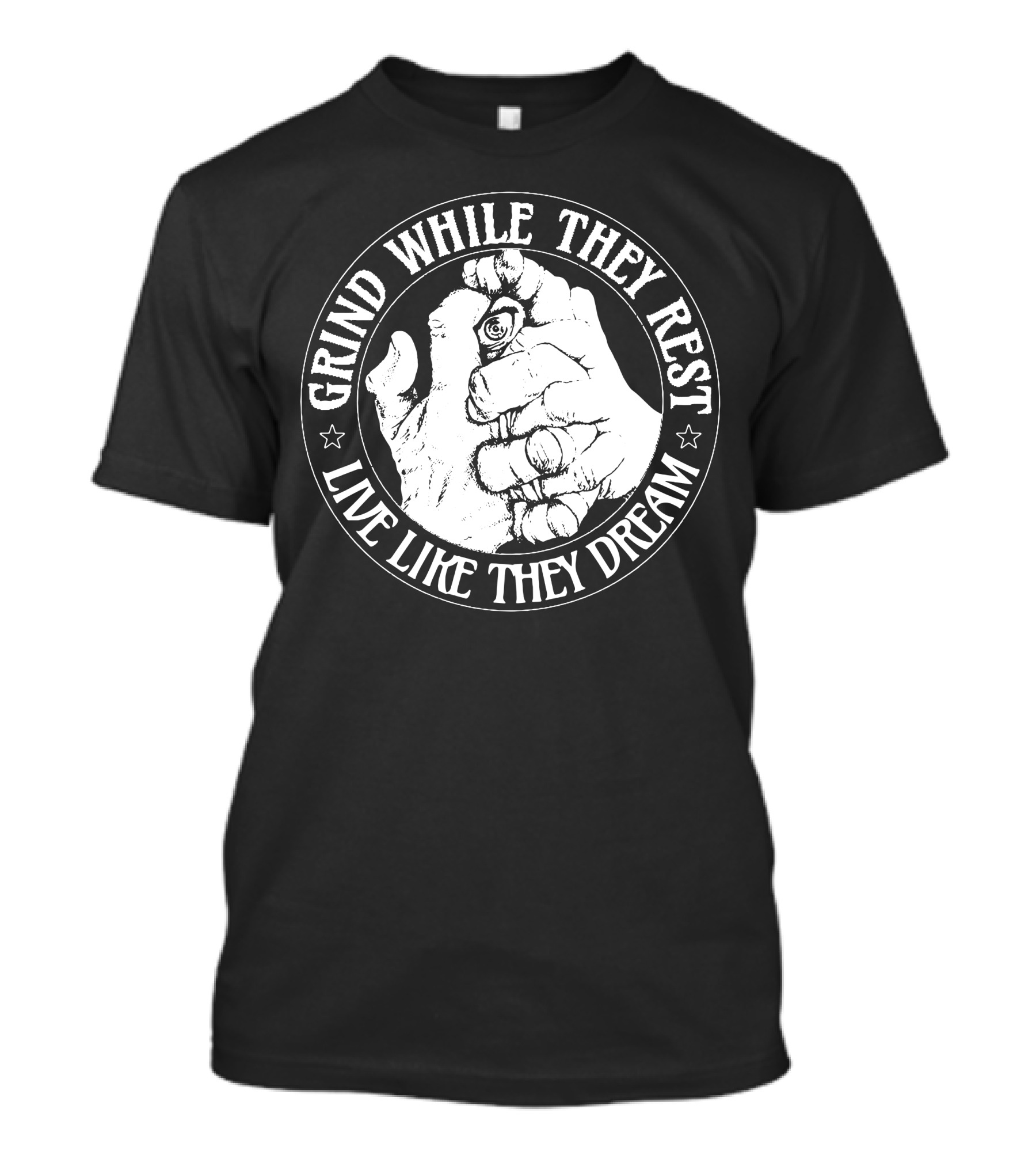 Grind While They Rest Live Like They Dream Motivational Hand Sketch T-Shirt