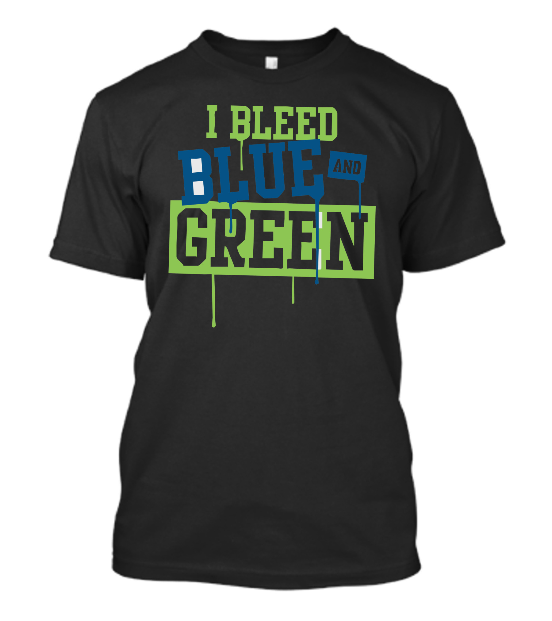 I Bleed Blue And Green Sports T-Shirt
