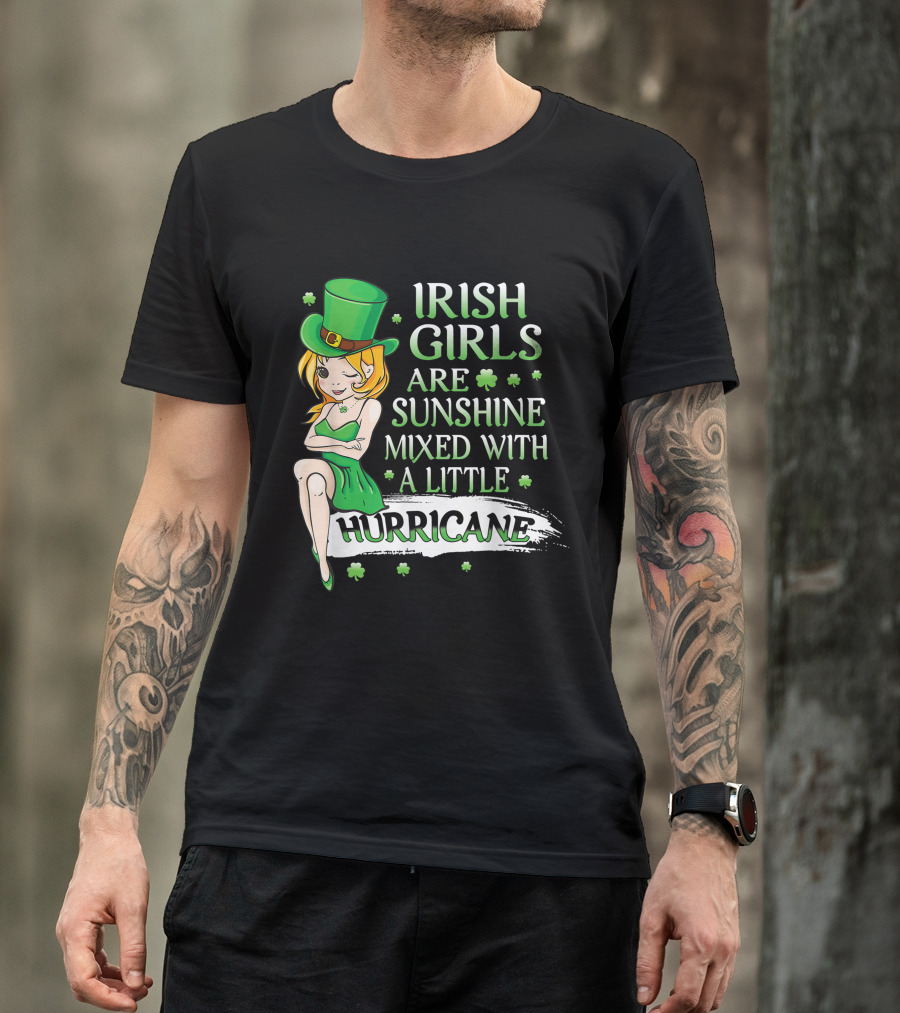 Irish Girls Are Sunshine Mixed With A Little Hurricane Leprechaun Hat And Shamrocks T-Shirt