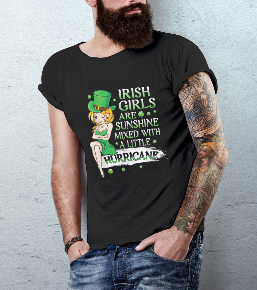 Irish Girls Are Sunshine Mixed With A Little Hurricane Leprechaun Hat And Shamrocks T-Shirt