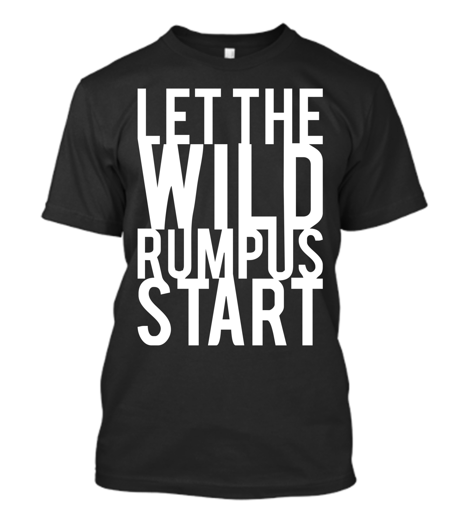 Let The Wild Rumpus Start T-Shirt