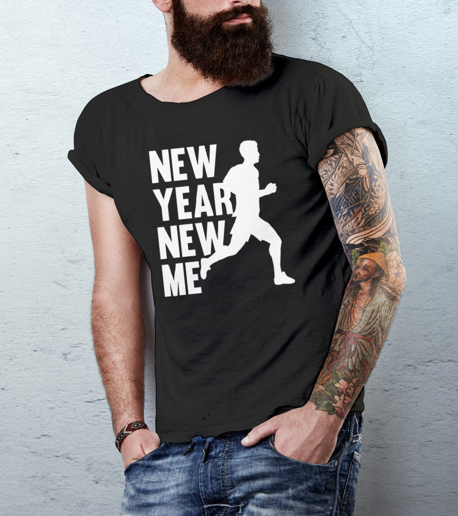NEW YEAR NEW ME RUNNING FITNESS MOTIVATION T-Shirt