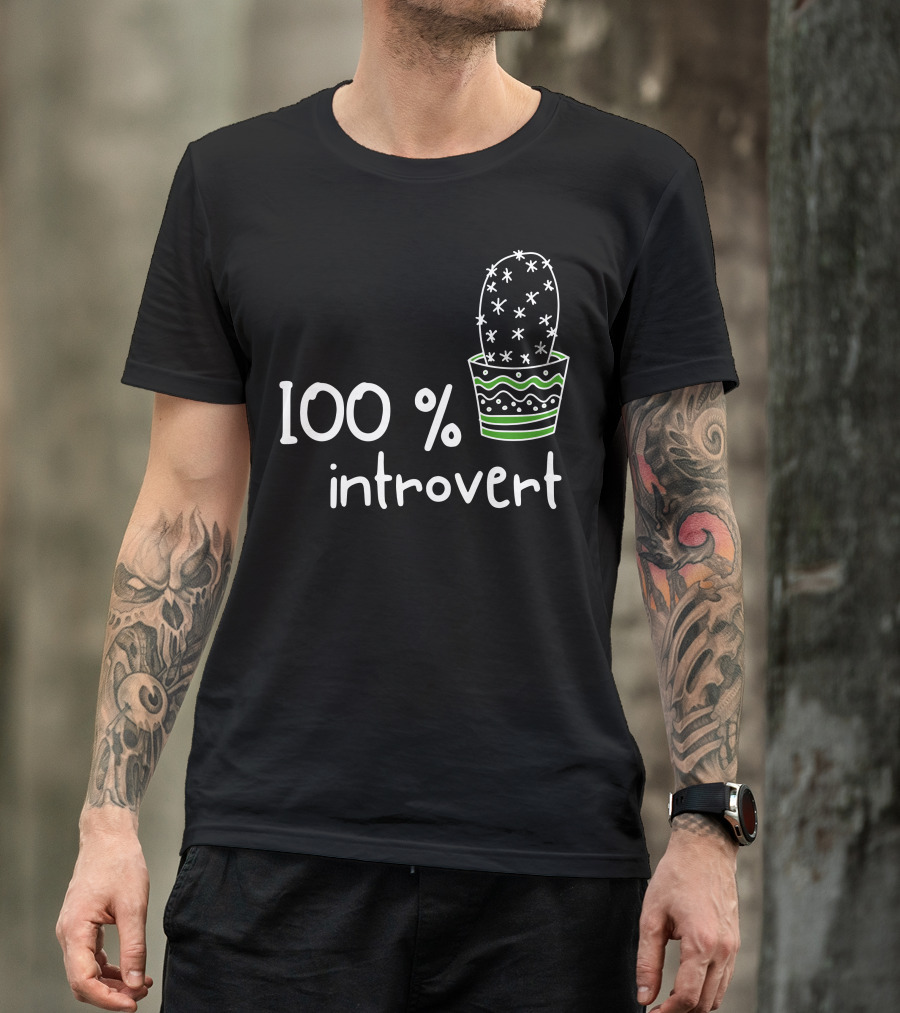 100 Percent Introvert Funny Cute Sarcastic Cactus T-Shirt