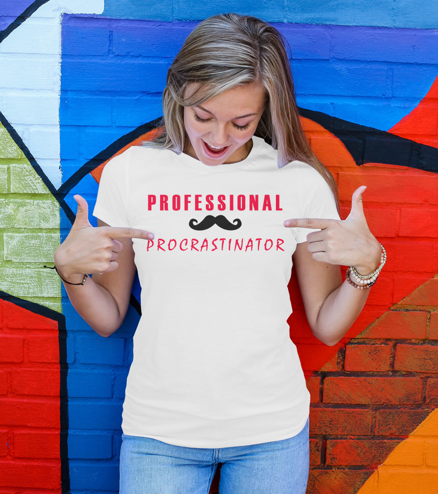 PROFESSIONAL PROCRASTINATOR Moustache T-Shirt