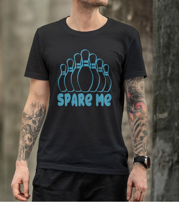 Spare Me Bowling Pins Funny Bowling T-Shirt