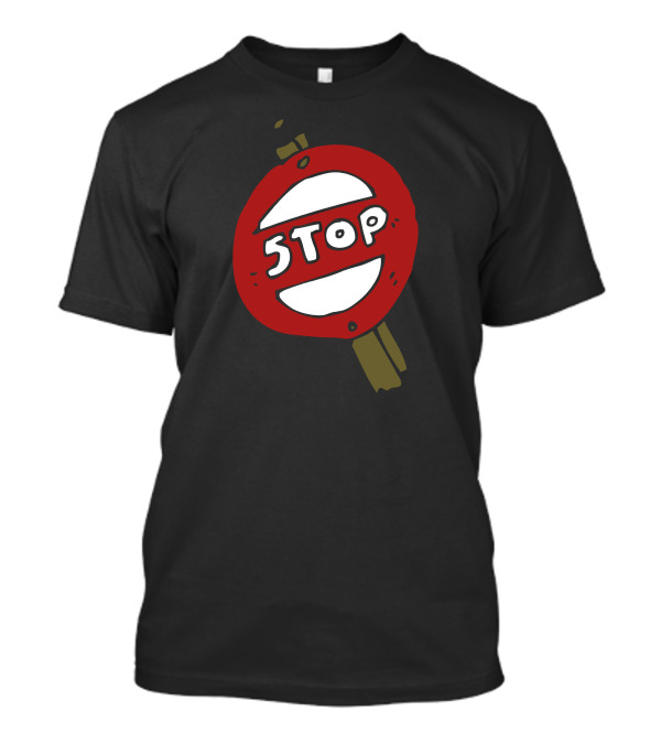 Stop Cute Funny Sarcastic Introvert Motivational Inspirational Stop Sign T-Shirt