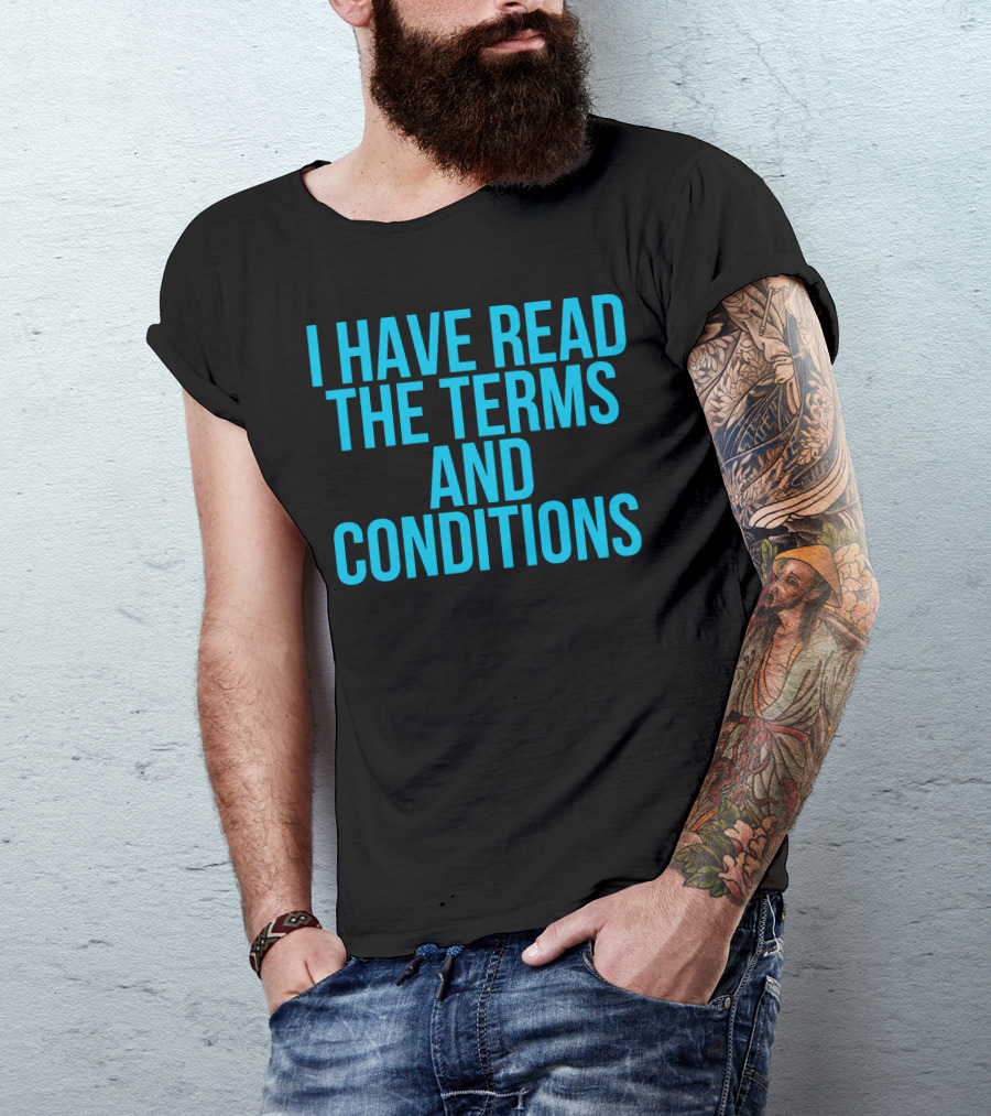 I Have Read The Terms And Conditions Funny Cool Nerd T-Shirt