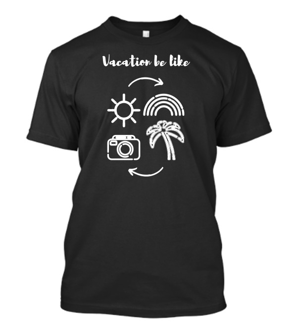 Vacation Be Like Sun Rainbow Camera Palm Tree T-Shirt