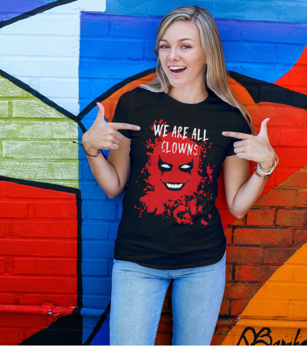 We Are All Clowns Red Face Evil Bloody Splatter T-Shirt