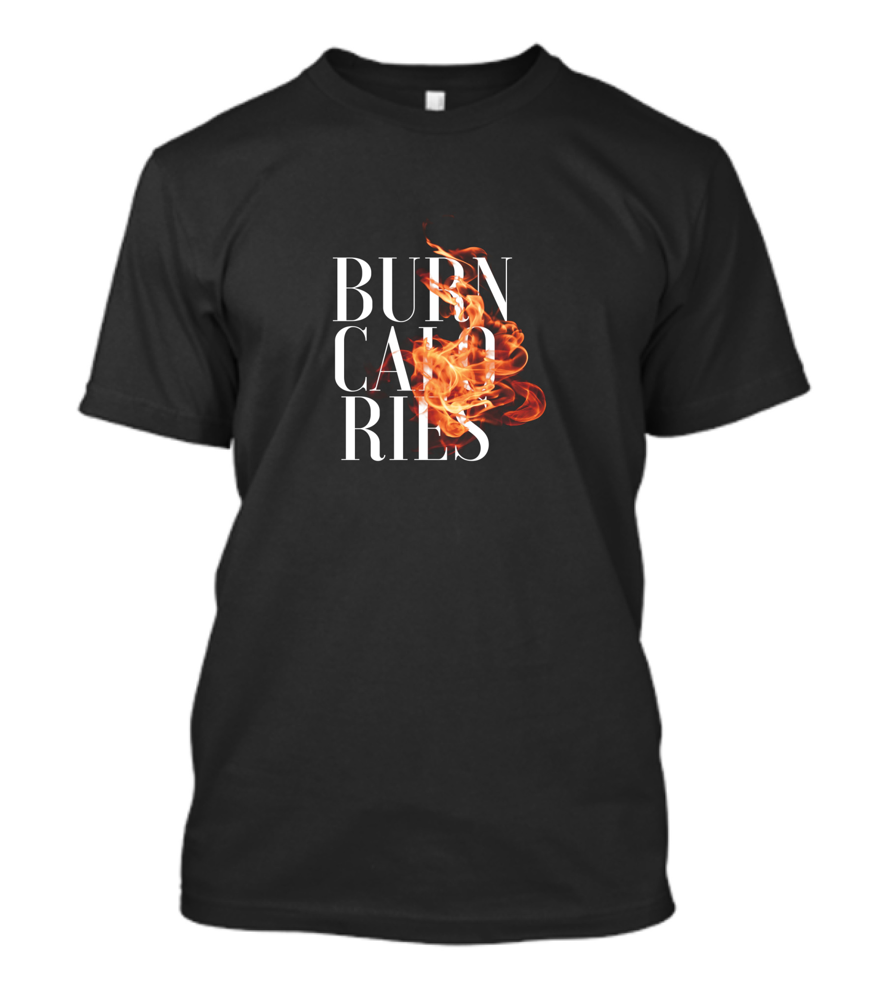 BURN CALORIES Flames Fitness Motivation T-Shirt