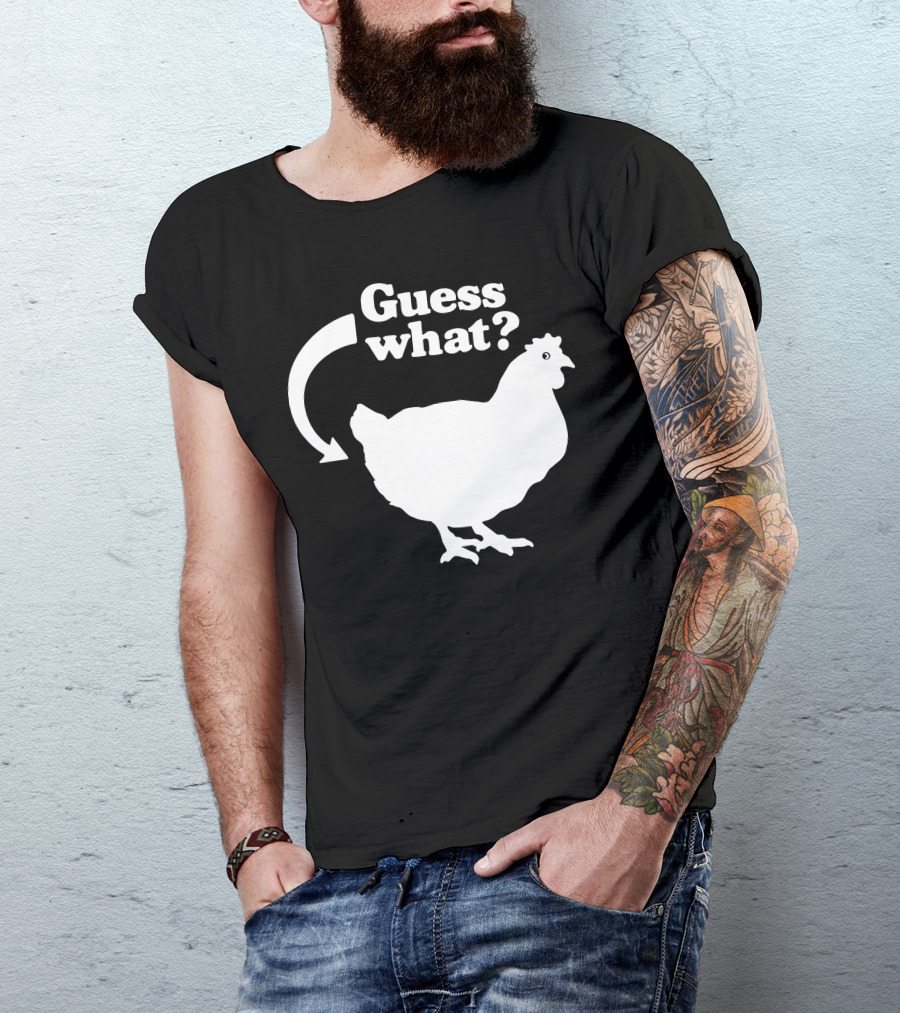 Guess What Chicken Butt Joke T-Shirt