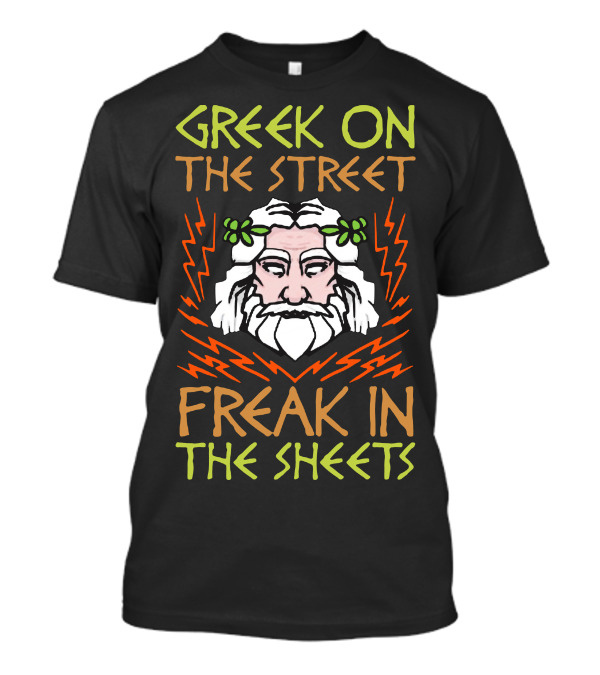 Greek On The Street Freak In The Sheets Zeus Lightning T-Shirt