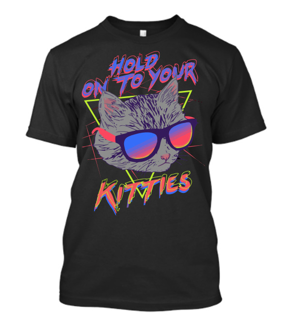 Hold On To Your Kitties Sunglasses Neon Triangle T-Shirt