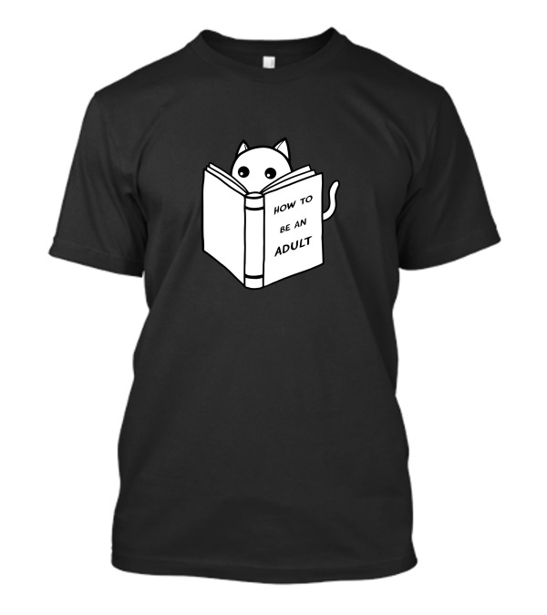 How To Be An Adult Cat Reading Book T-Shirt