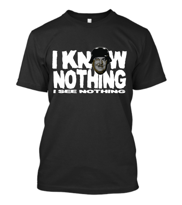 I Know Nothing I See Nothing Vintage Television Reference T-Shirt