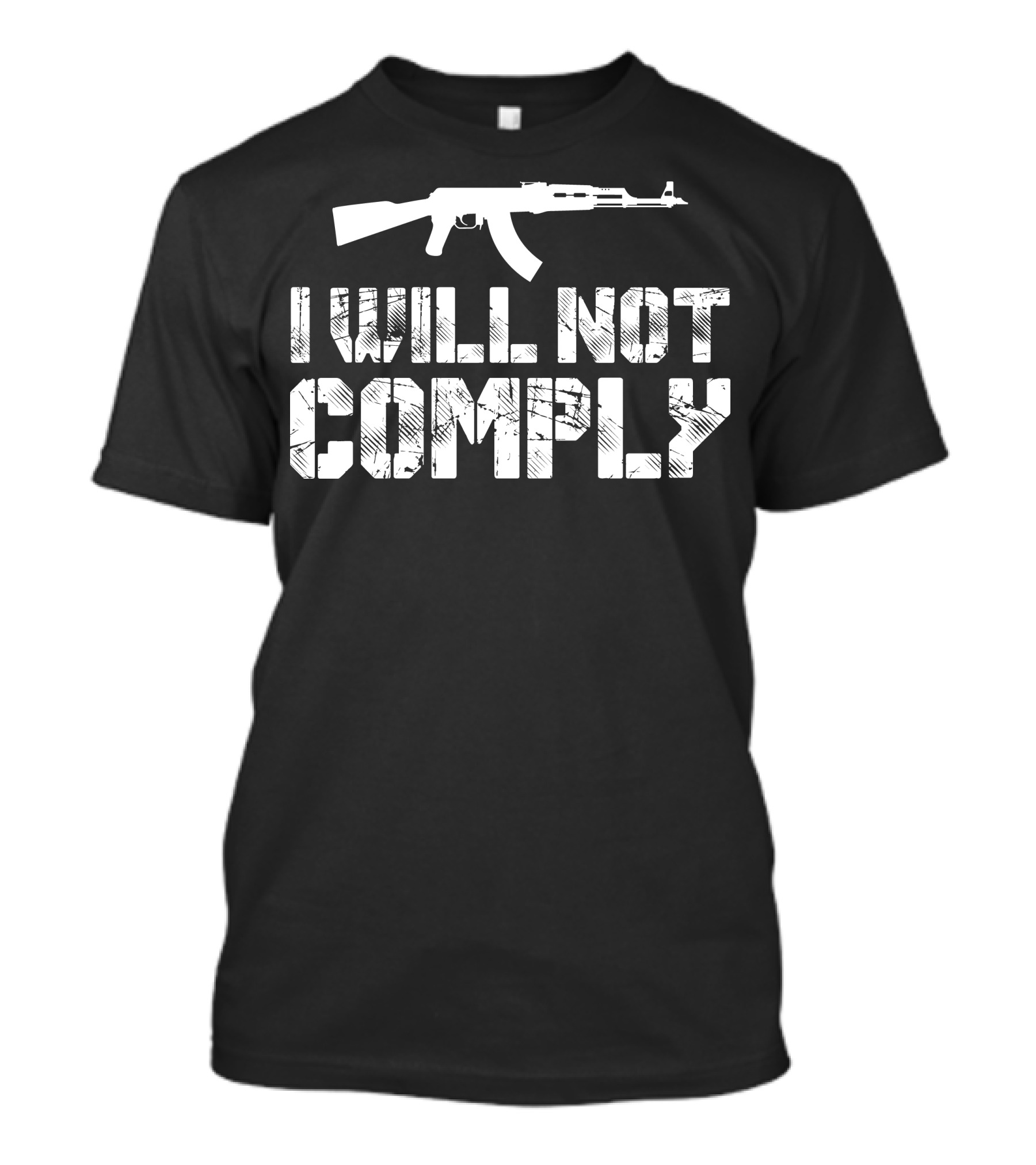 I Will Not Comply AK-47 Bold Stencil Text Weapon T-Shirt
