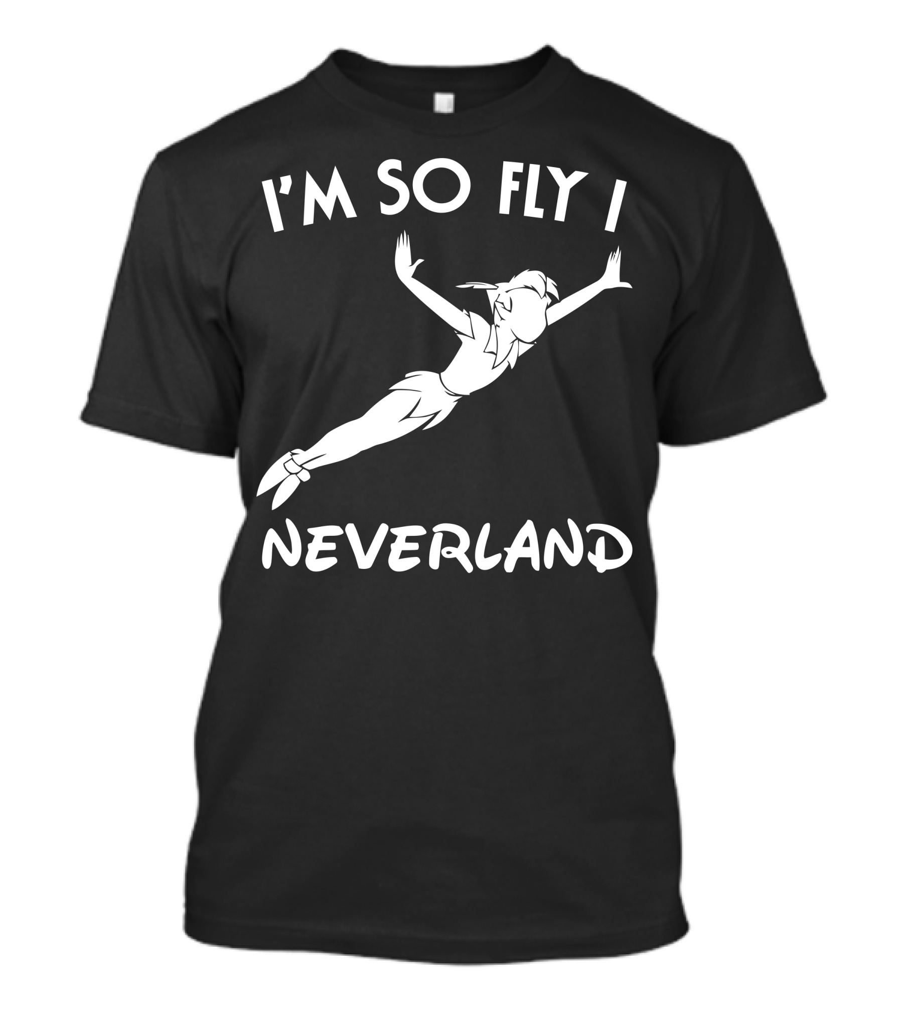 I'm So Fly I Neverland Peter Pan T-Shirt