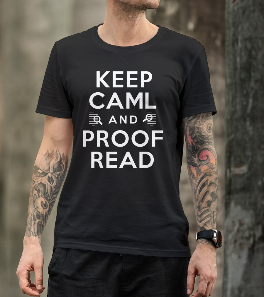 KEEP CAML AND PROOFREAD T-Shirt