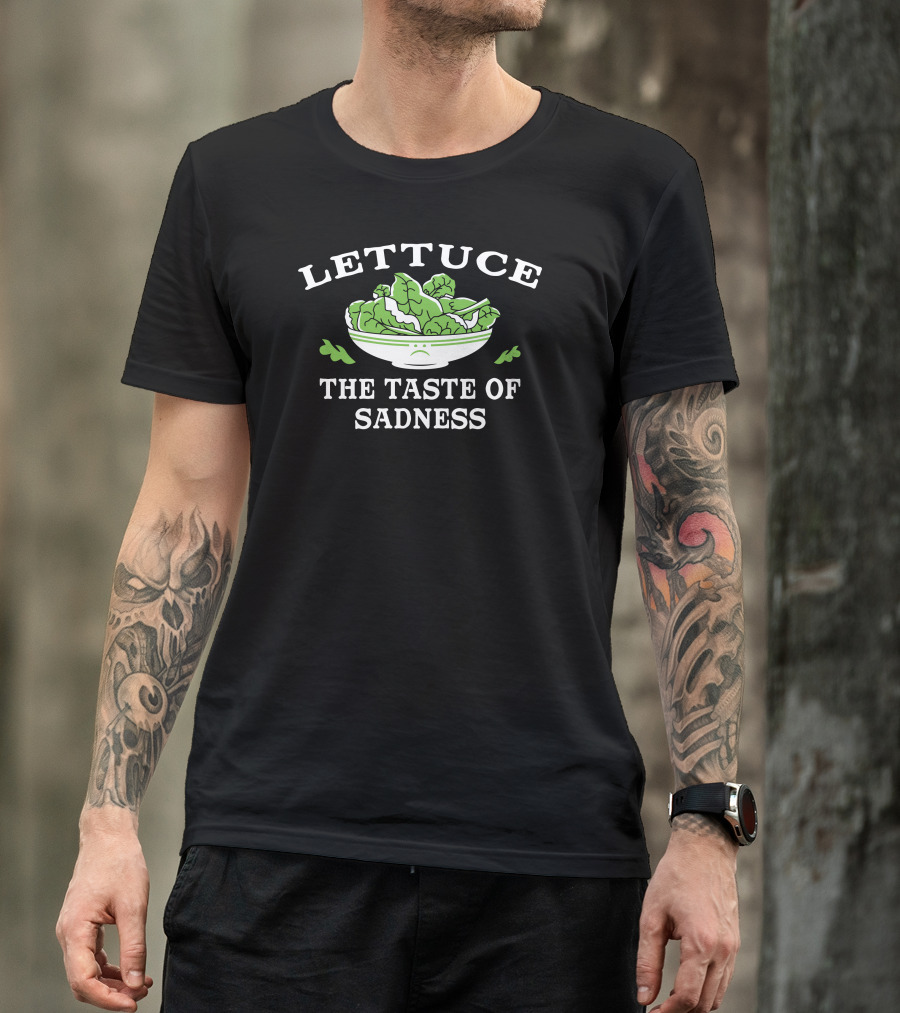 Lettuce The Taste Of Sadness Bowl T-Shirt