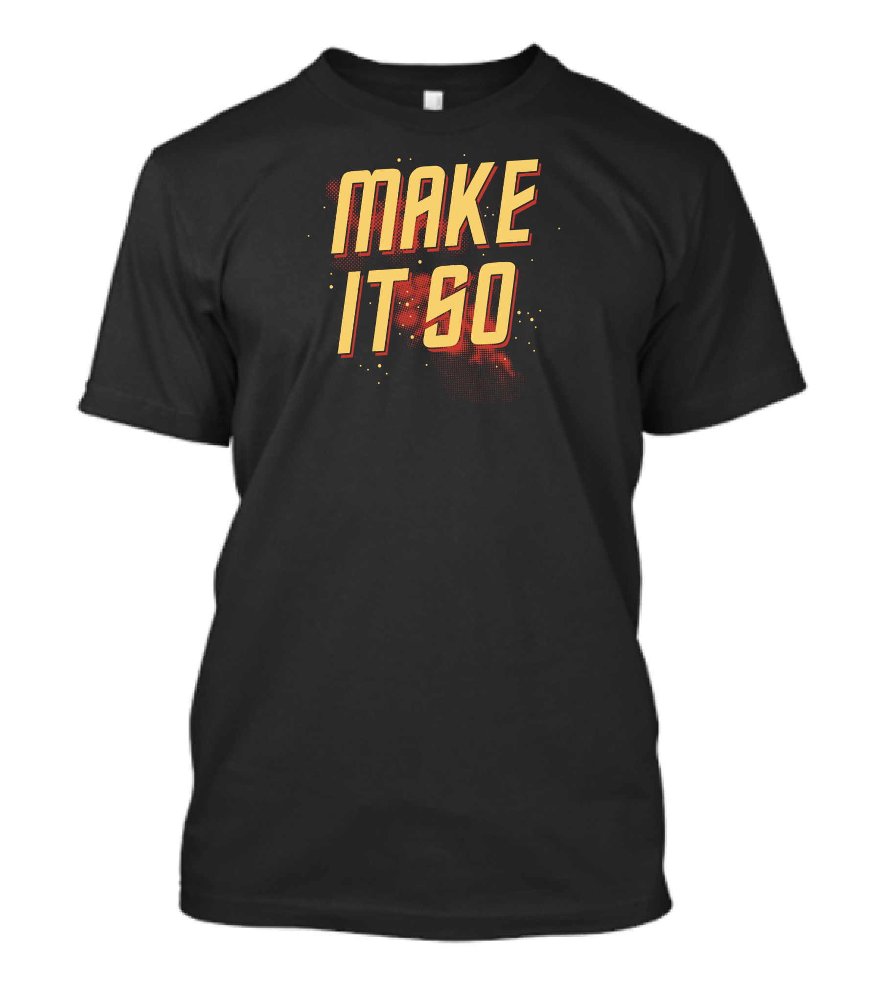 Make It So Retro Style Bold Typography T-Shirt