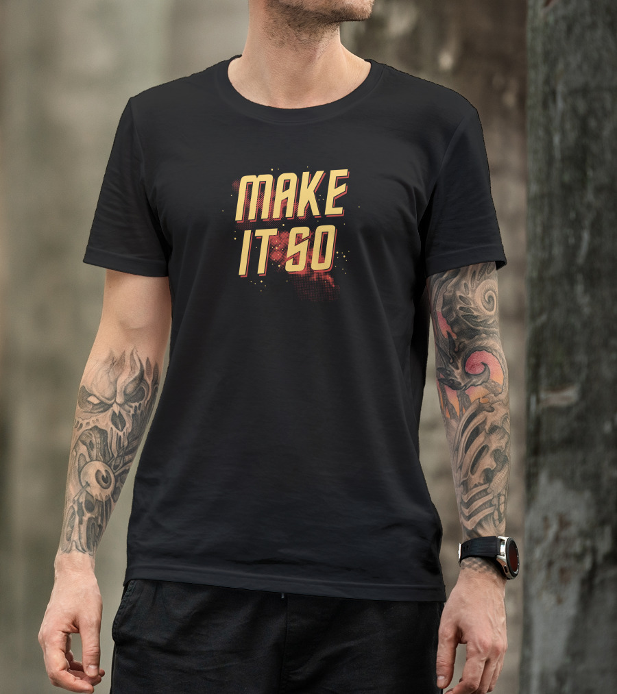 Make It So Retro Style Bold Typography T-Shirt