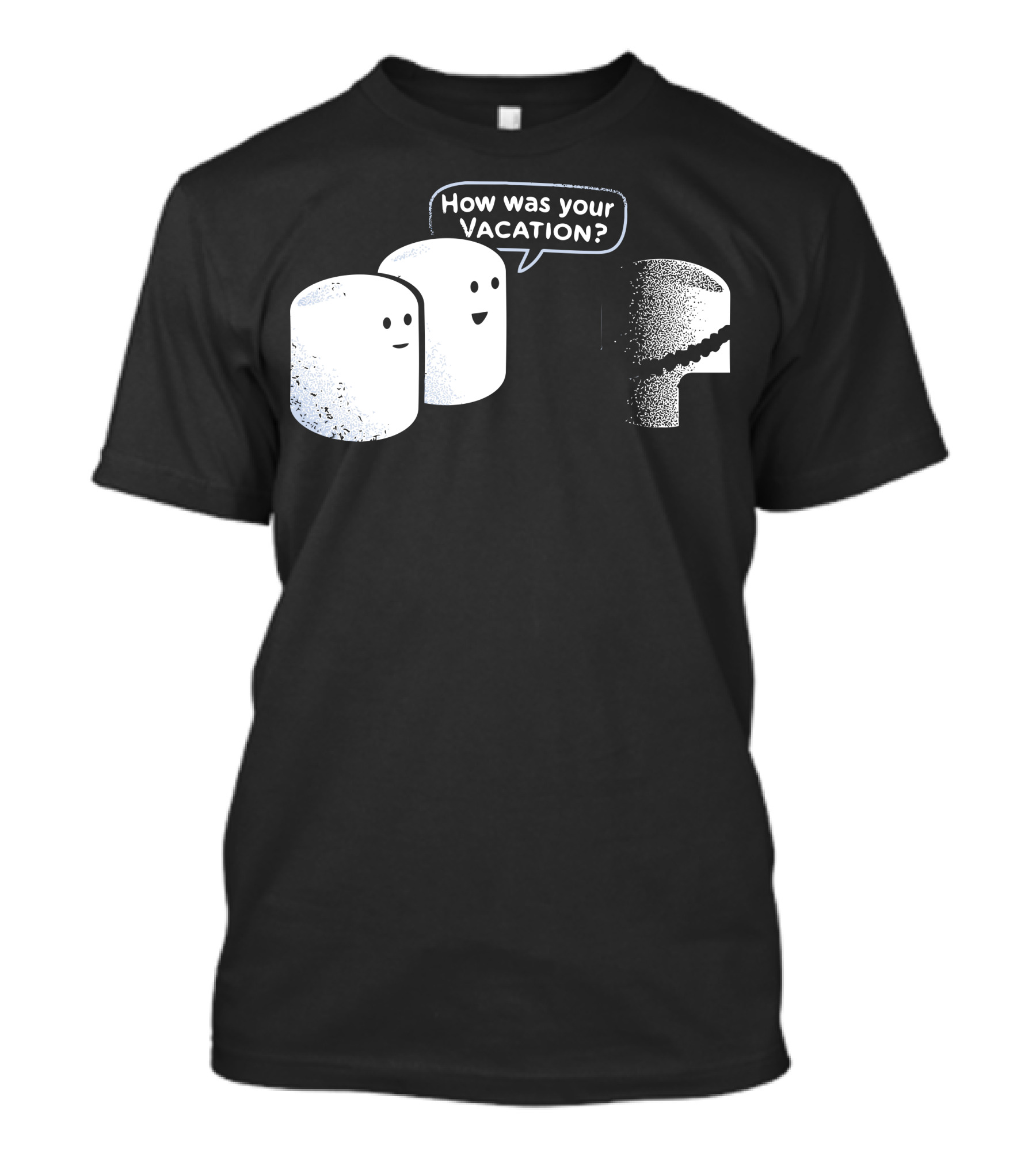 How Was Your Marshmallow Vacation T-Shirt