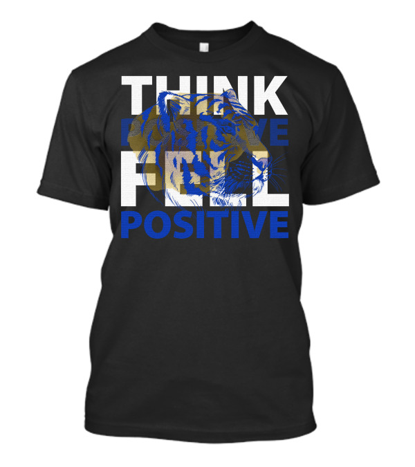 Think Positive Feel Positive Tiger T-Shirt
