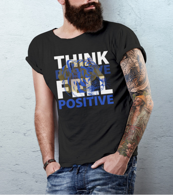 Think Positive Feel Positive Tiger T-Shirt