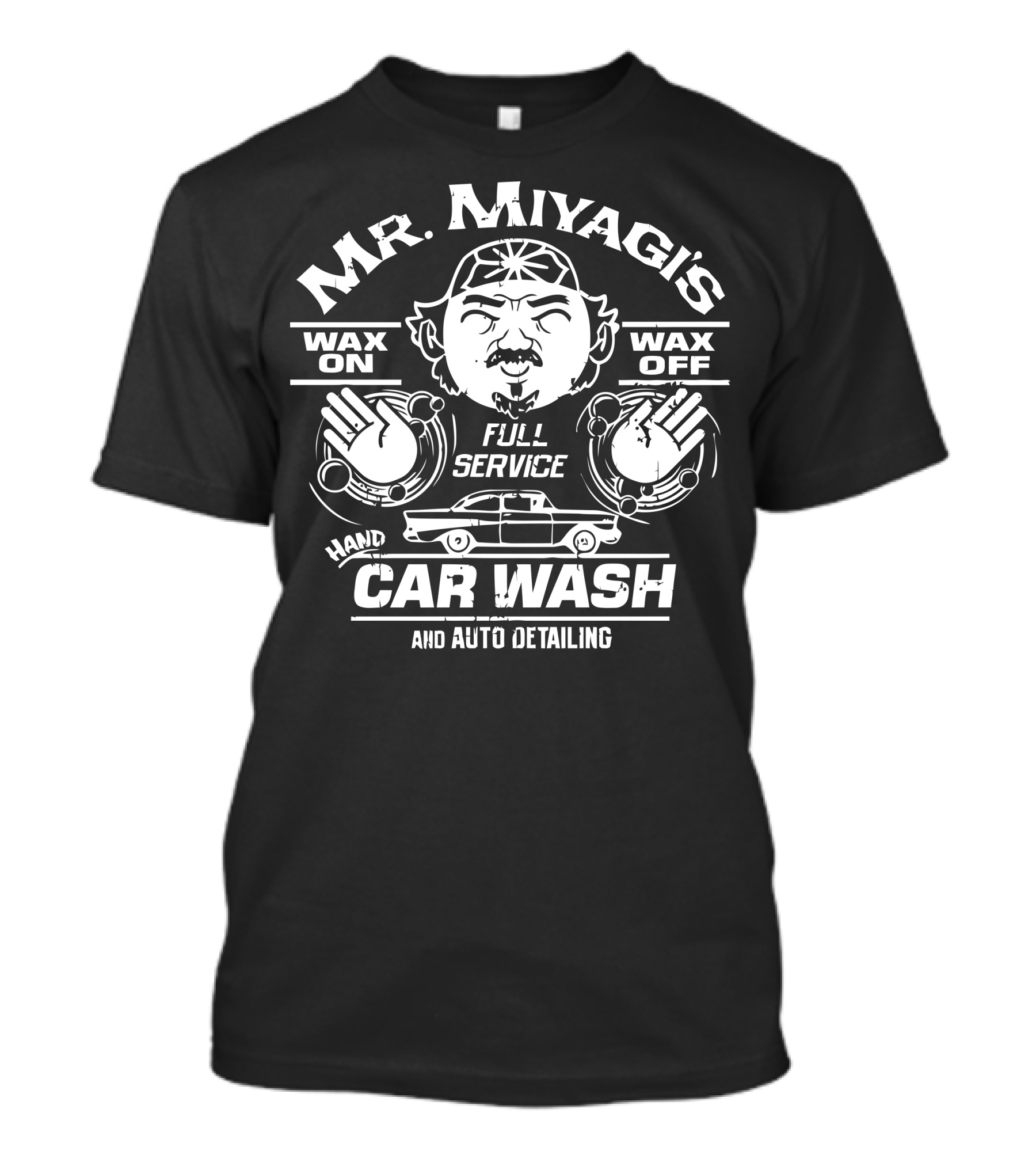 Mr. Miyagi’s Wax On Wax Off Full Service Hand Car Wash And Auto Detailing T-Shirt