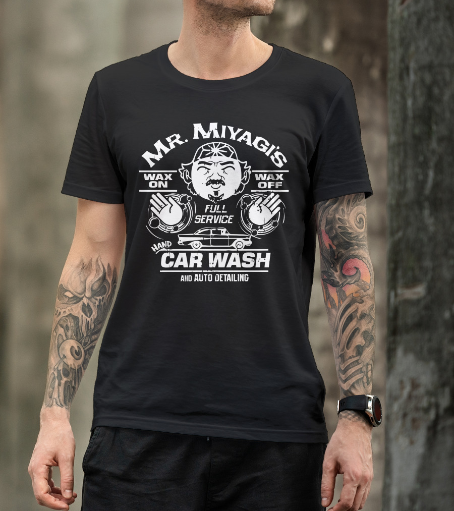 Mr. Miyagi’s Wax On Wax Off Full Service Hand Car Wash And Auto Detailing T-Shirt