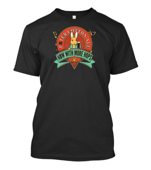 Peter Cotton Ale Now With More Hops T-Shirt