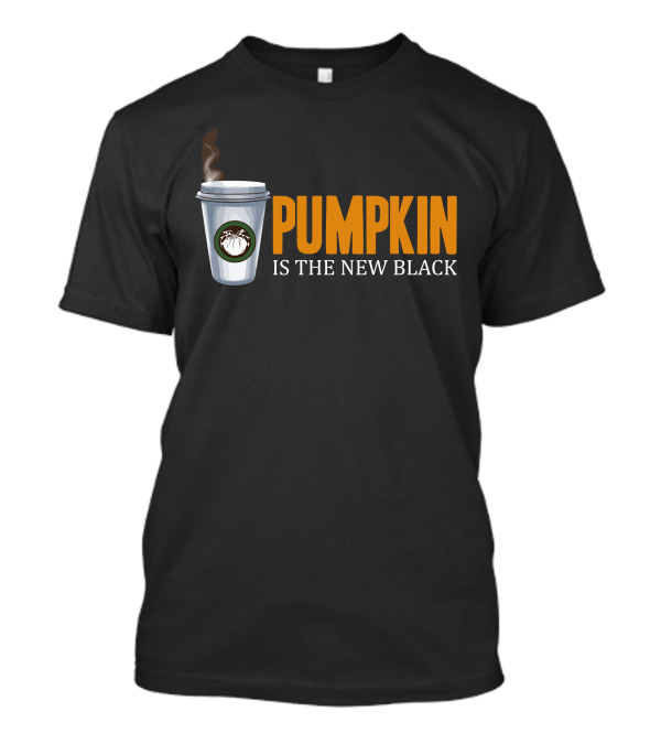 Pumpkin Is The New Black Coffee Cup With Pumpkin T-Shirt