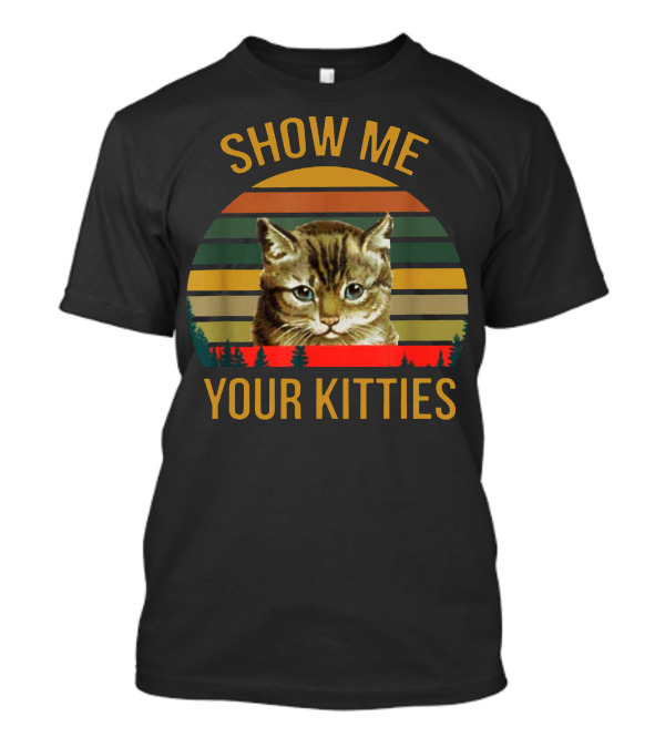 Show Me Your Kitties Cat Lover Vintage Sunset T-Shirt