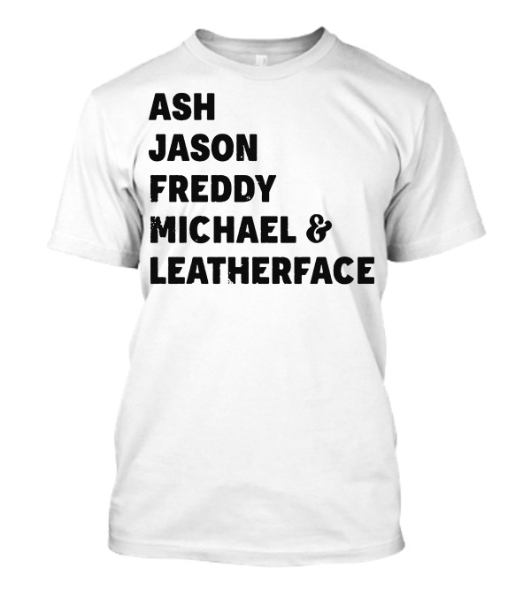 ASH JASON FREDDY MICHAEL And LEATHERFACE 80S HORROR LEGENDS T-Shirt