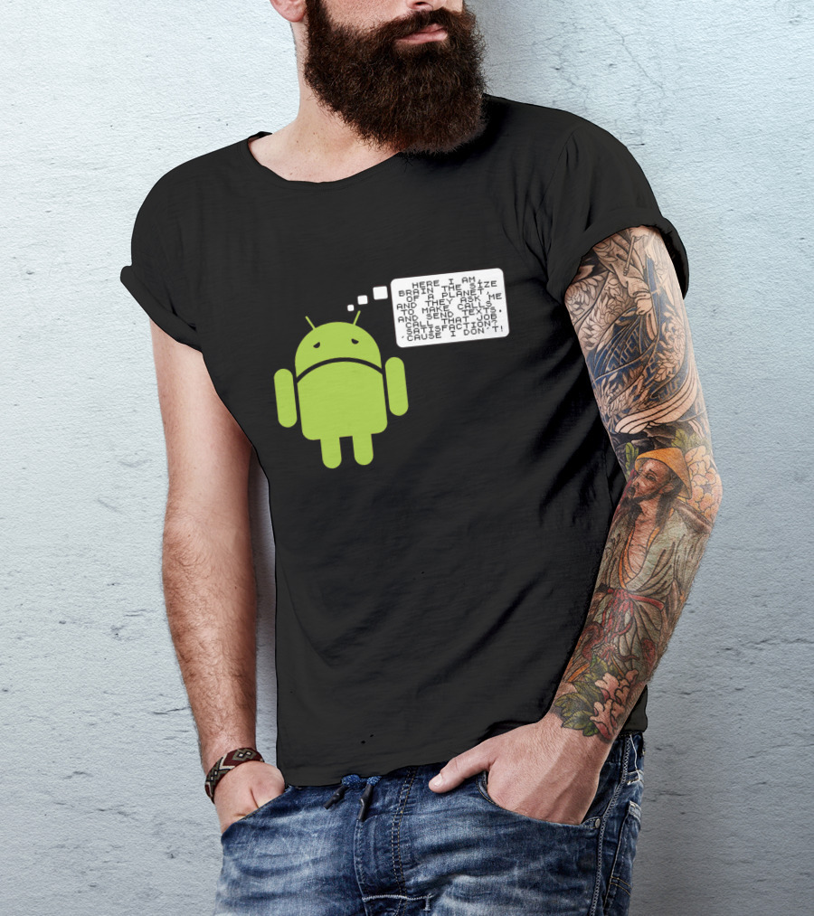 Android Paranoia Brain The Size Of A Planet Making Calls And Sending Texts T-Shirt