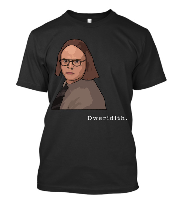 Dweridith Dwight The Office T-Shirt