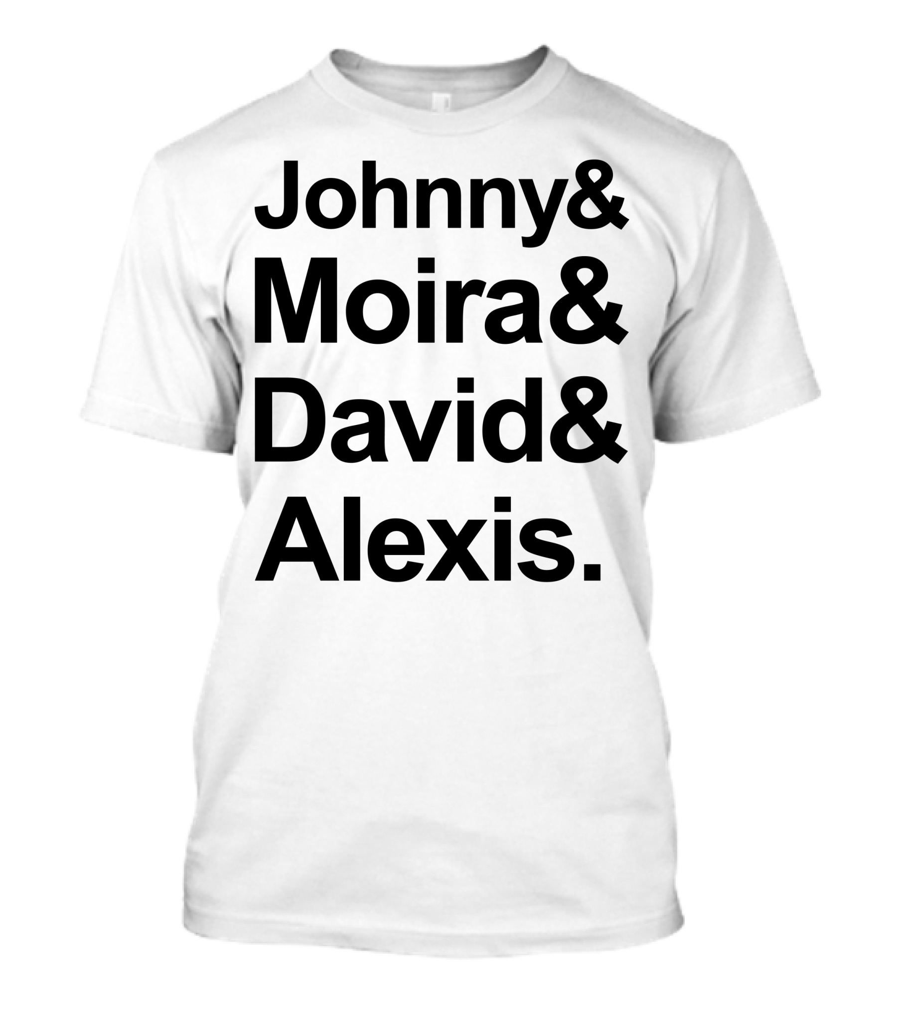 Johnny And Moira And David And Alexis Schitt's Creek T-Shirt