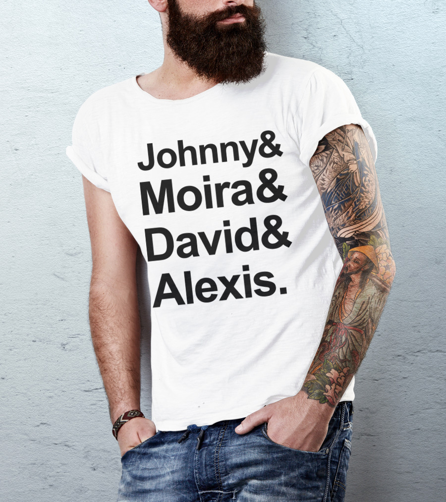 Johnny And Moira And David And Alexis Schitt's Creek T-Shirt