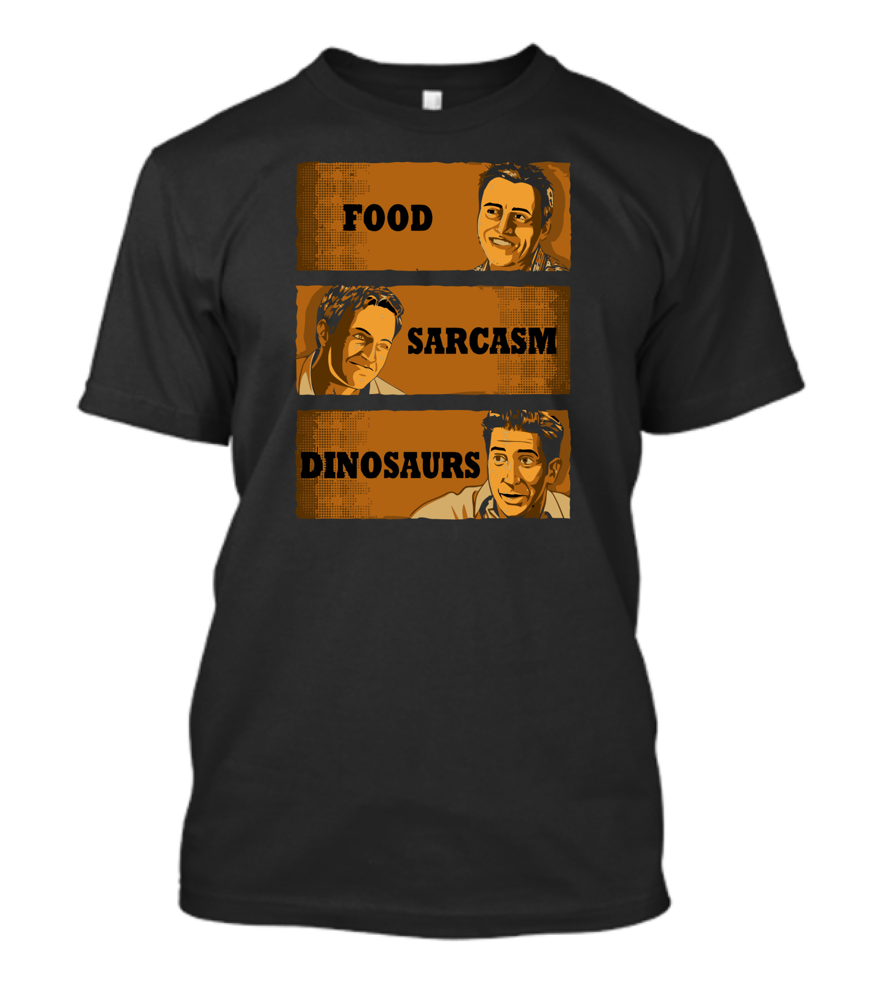 Food Sarcasm Dinosaurs Choose Your Favorite T-Shirt