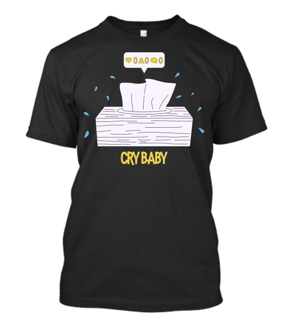 Cry Baby Tissue Box With Social Media Reactions T-Shirt