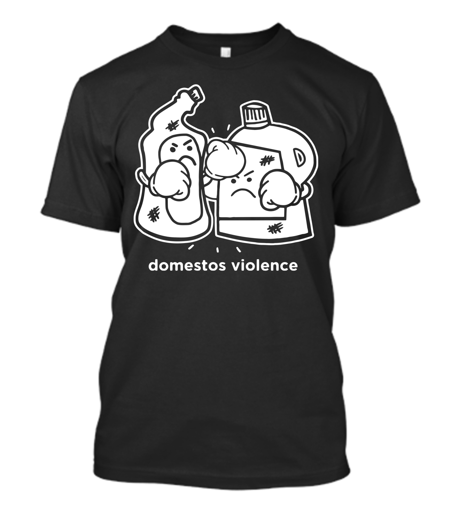 Domestos Violence Angry Cleaning Bottles Confrontation T-Shirt