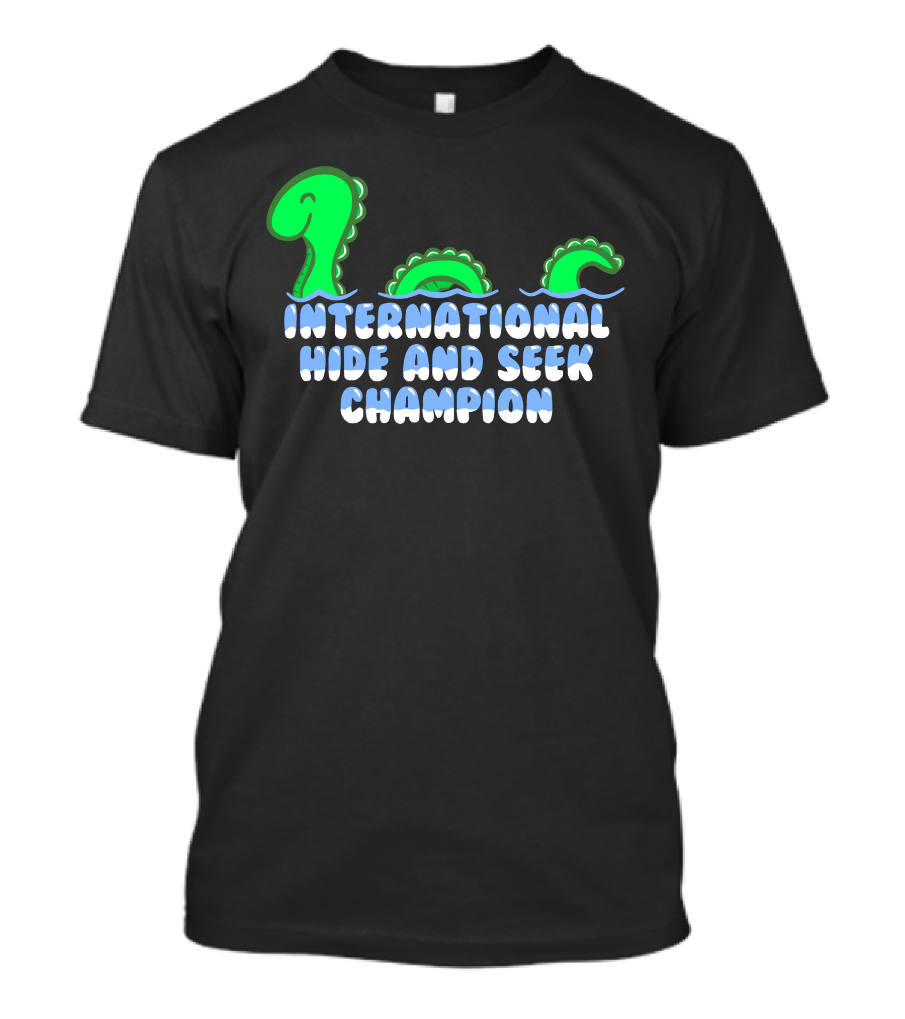 International Hide And Seek Champion Loch Ness Monster T-Shirt