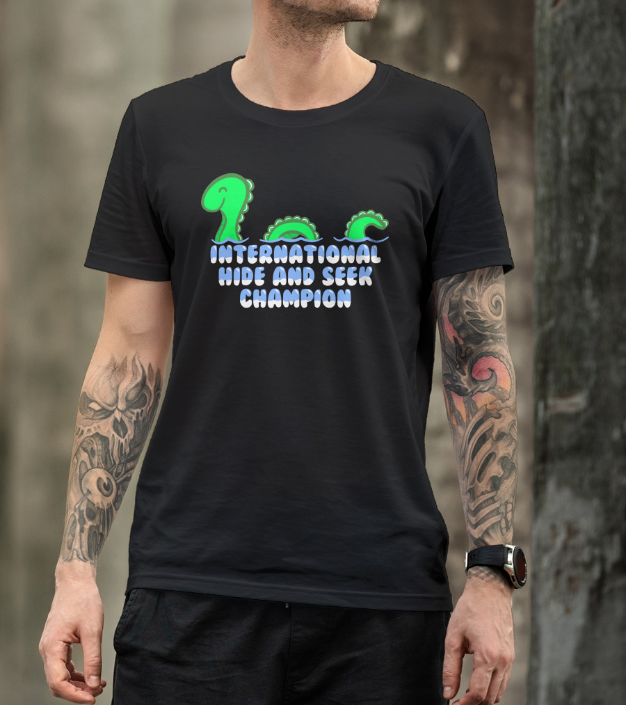International Hide And Seek Champion Loch Ness Monster T-Shirt