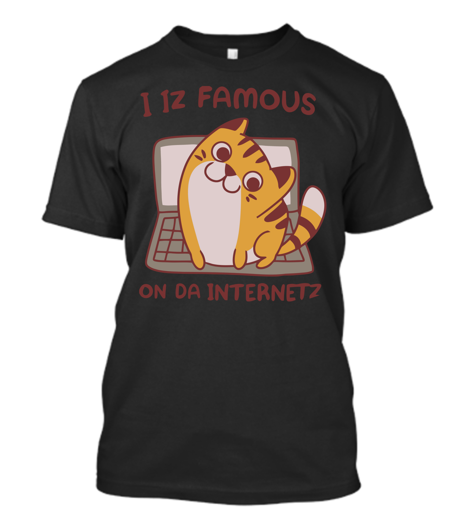 I Iz Famous On Da Internetz With Cat On Laptop T-Shirt