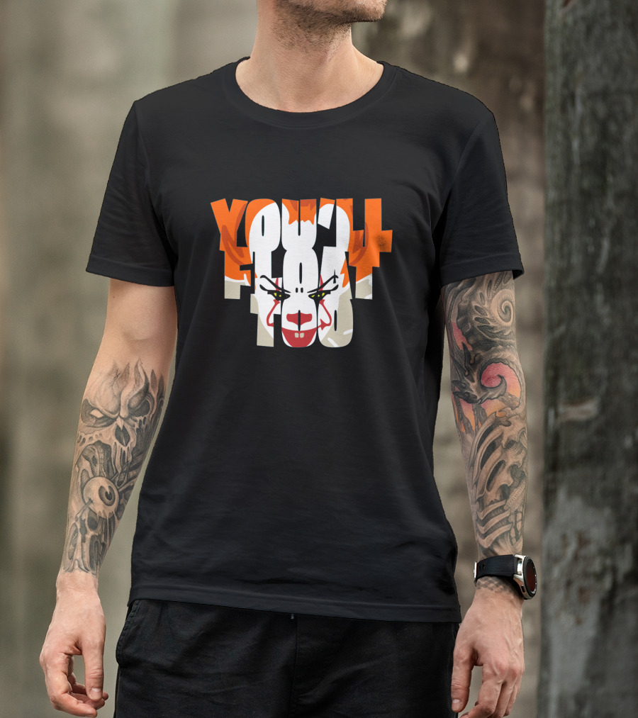 Pennywise It Clown You Float Too T-Shirt