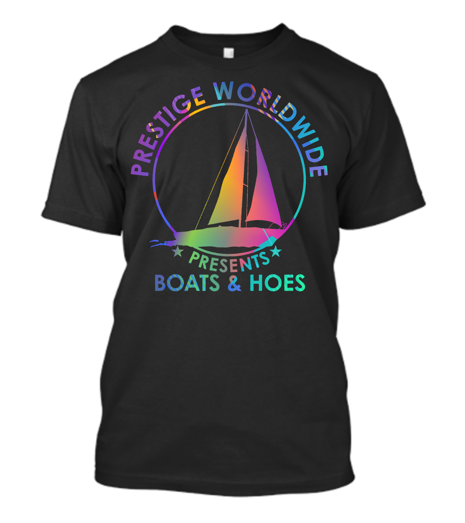 Prestige Worldwide Presents Boats And Hoes Sailboat T-Shirt