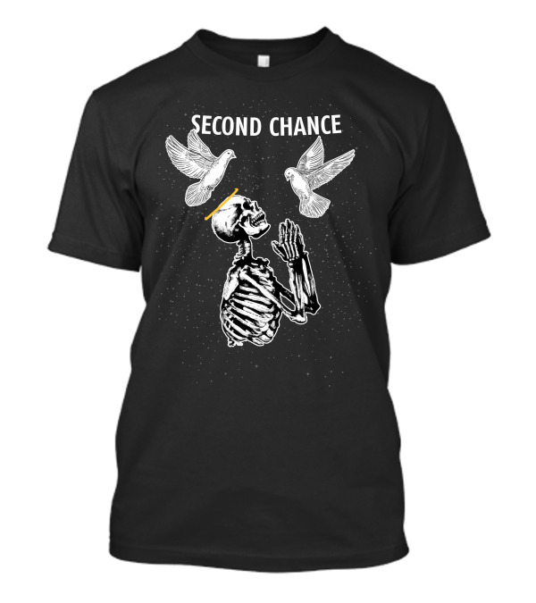 Second Chance Skeleton Praying With Doves And Halo T-Shirt