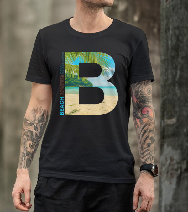 Beach Home Is Where The Ocean Is The Most Beautiful Place In The World T-Shirt