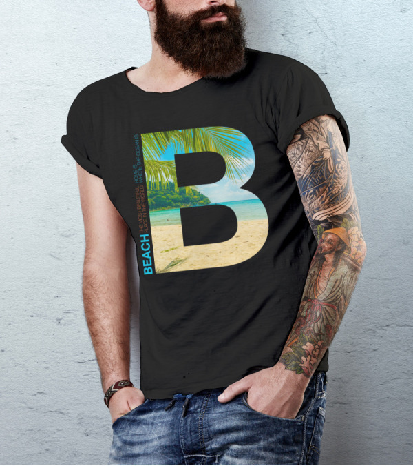 Beach Home Is Where The Ocean Is The Most Beautiful Place In The World T-Shirt
